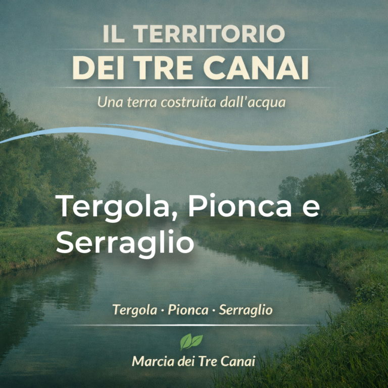 4 Tergola, Pionca e Serraglio